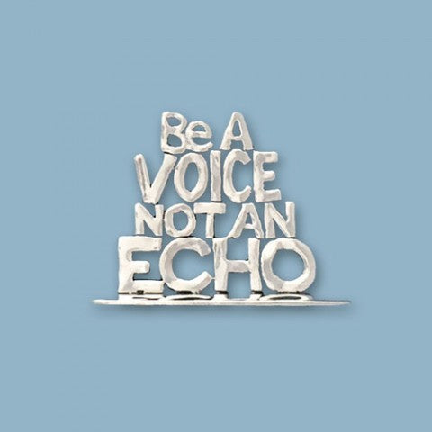 Be A Voice Small Standing Quote
