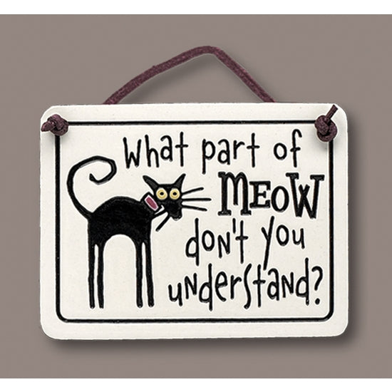 Spooner Creek Mini Charmer, "What part of MEOW don't you understand"
