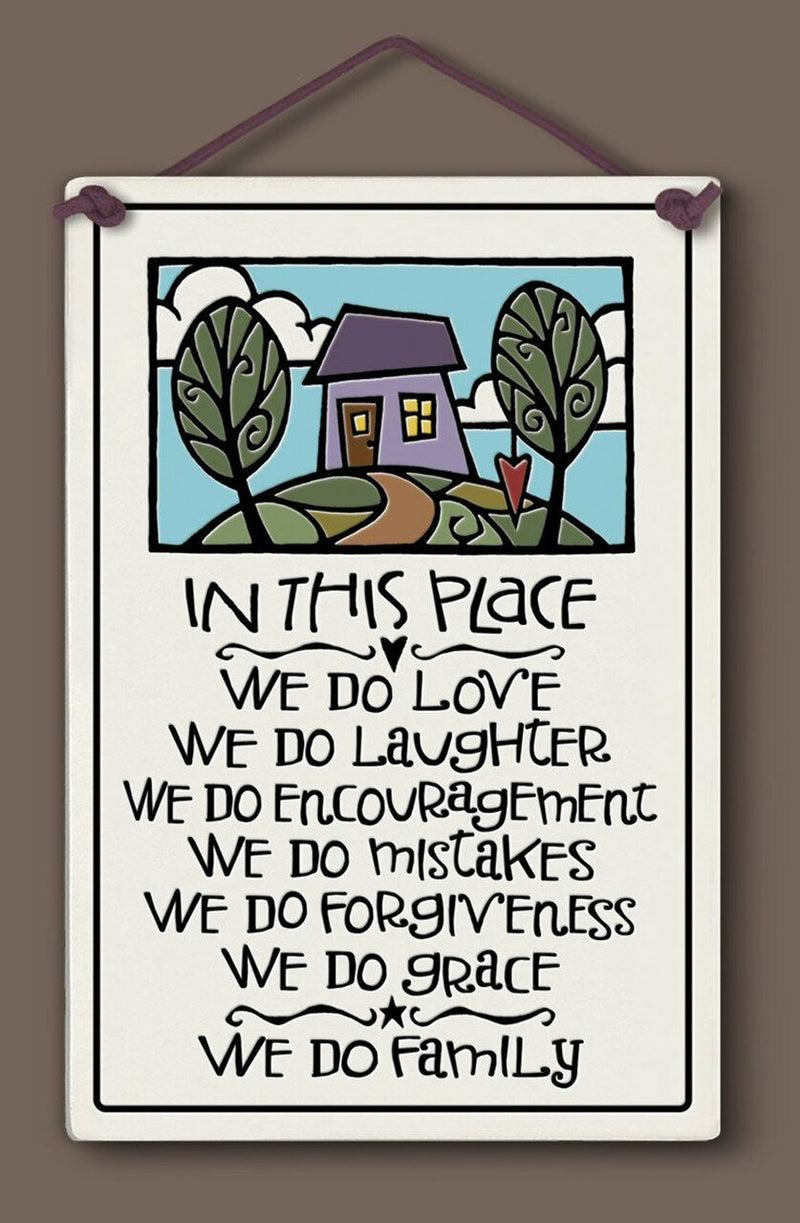 Spooner Creek Large Rectangle "In this place - we do love, we do laughter, we do encouragement, we do mistakes, we do forgiveness, we do grace - we do family."