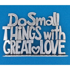 Do Small Things Large Standing Quote
